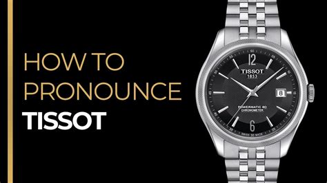 pronounce tissot